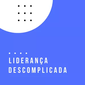 Imagem de capa para o Ebook Liderança Descomplicada 
