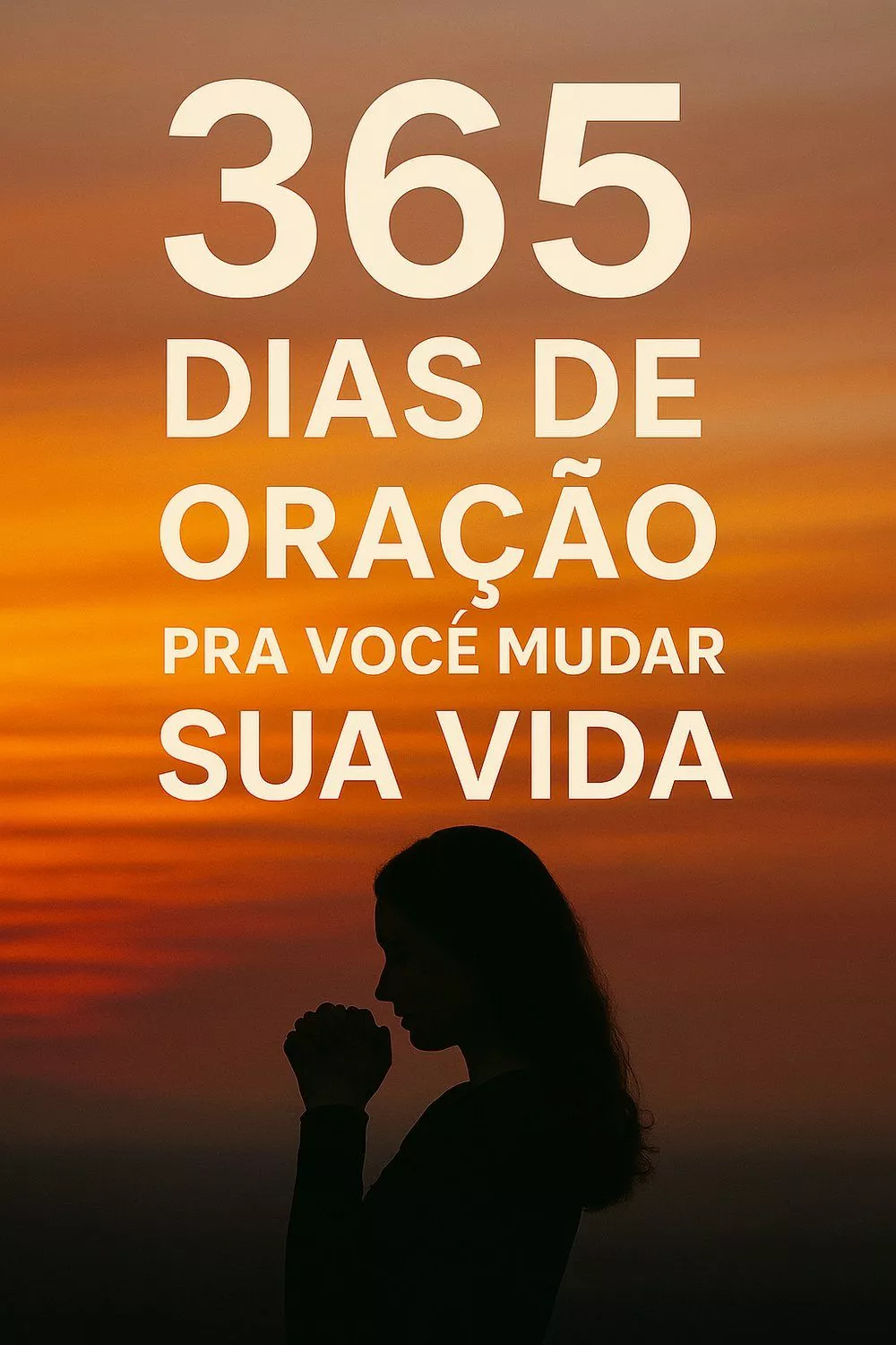 365 Dias de Oração Pra Você Mudar Sua Vida 