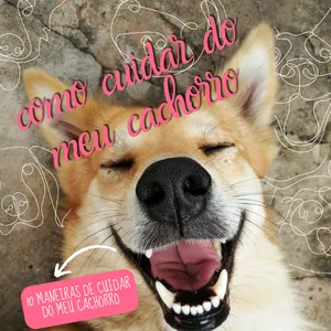 Imagem de capa para o Ebook COMO CUIDAR DO MEU CACHORRO