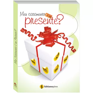 Imagem de capa para o Ebook MEU CASAMENTO É UM PRESENTE?