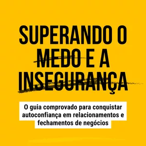 Imagem de capa para o Ebook Superando o medo e a insegurança