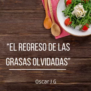 Imagen de portada para Curso online “El Regreso de las Grasas Olvidadas”