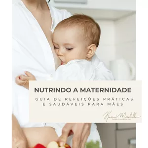 Imagem de capa para o Ebook Nutrindo a maternidade - Guia de refeições práticas e saudáveis para mães