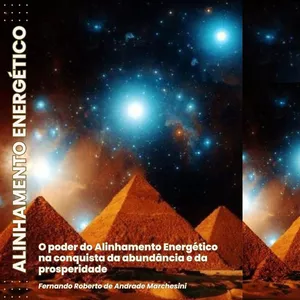Imagem de capa para o Ebook ALINHAMENTO ENERGÉTICO: O poder do Alinhamento Energético na conquista da abundância e da prosperidade.