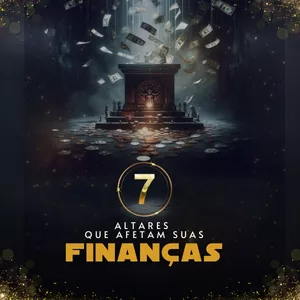 Imagem de capa para o Curso online SUPER AULA - 7 ALTARES QUE AFETAM SUAS FINANÇAS