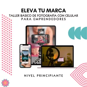 Imagen de portada para Curso online Eleva tu marca: Taller básico de fotografía con celular para emprendedores