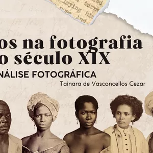 Imagem de capa para o Curso online Negros na Fotografia do Século XIX - Análise fotográfica