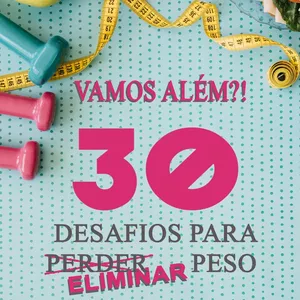 Imagem de capa para o Ebook Vamos Além?! 30 Desafios Para Eliminar Peso
