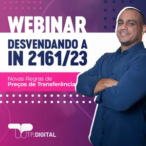 Imagem de capa para o Curso online Webinar - Nova Regra de Preços de Transferência - IN 2161/23