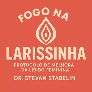 Imagem de capa para o Curso online Protocolo Fogo na Larissinha