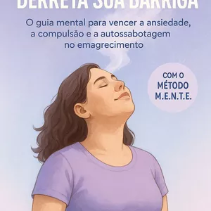 Imagem de capa para o Ebook  Destrave Sua Mente, Derreta Sua Barriga