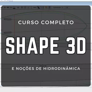 Curso Shape3D e Noções de Hidrodinâmica aplicada ao Surf