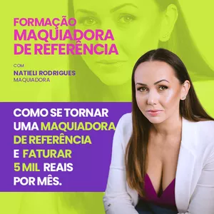 Imagem de Formação Maquiadora de Referência  criado por Natieli Rodrigues - Maquiadora na hotmart