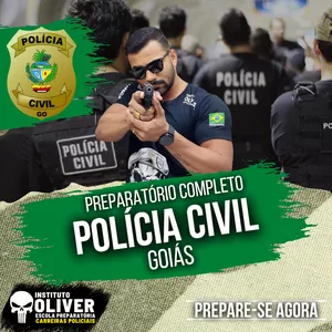 Imagem 👮‍♂️ POLÍCIA CIVIL de Goiás  👮‍♂️ PC-GO - Instituto Óliver 