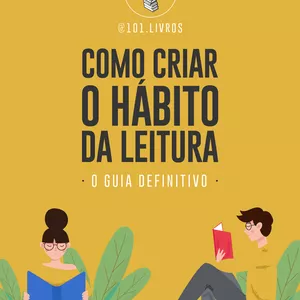 Imagem de capa para o Ebook Como Criar o Hábito da Leitura  - O Guia Definitivo