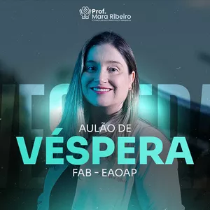 Imagem de capa para o Curso online Aulão Véspera -FAB (EAOAP)