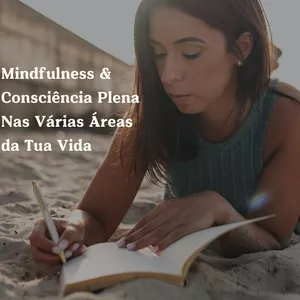 Imagem de capa para o Curso online Mindfulness e Consciência Plena Na Tua Vida