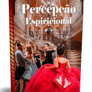 Imagem de capa para o Ebook Percepção Espiricional: A Arte de Criar Destinos