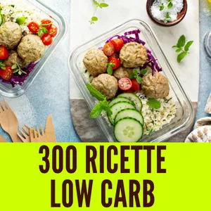 Cover image for Ebook 300 Ricette low carb + Piano pasti di 28 Giorni