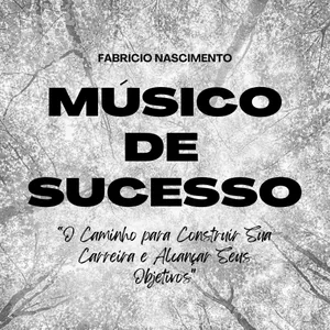Imagem de capa para o Ebook MÚSICO DE SUCESSO