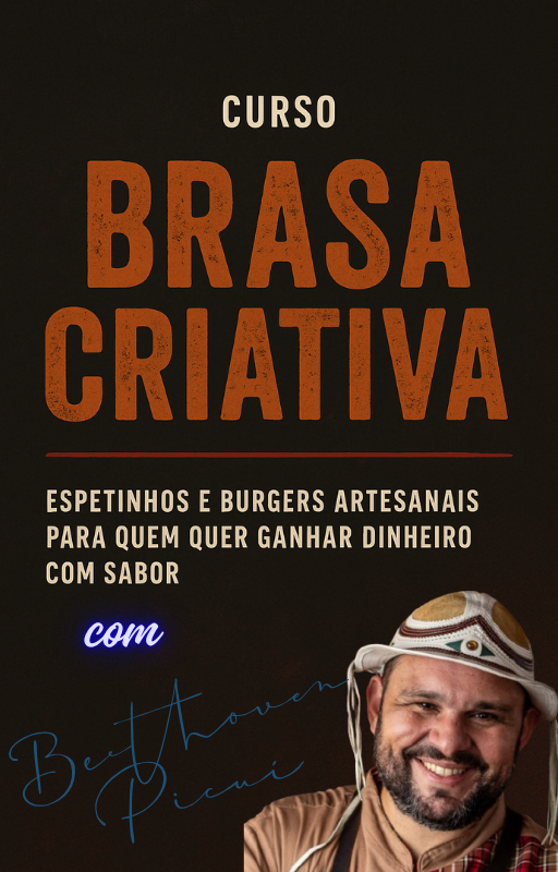 Imagem do curso CURSO BRASA CRIATIVA – Seu Guia Definitivo de Espetinhos e Burgers na Brasa