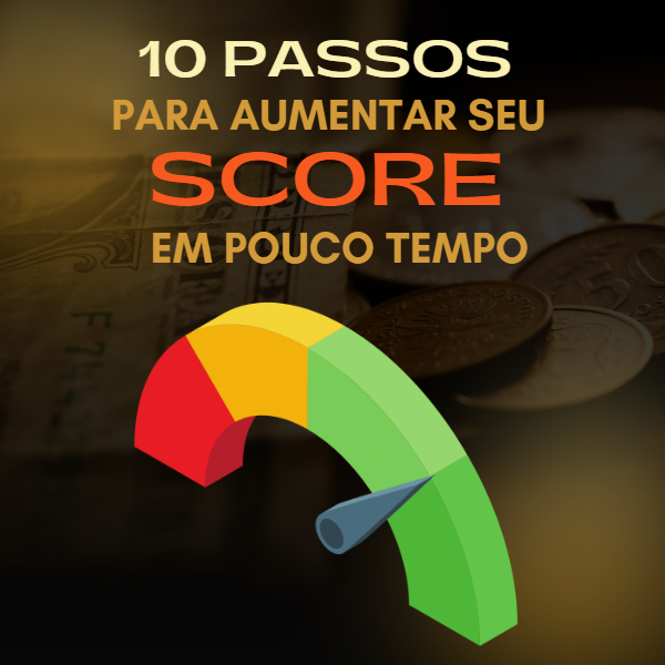 Imagem do curso 10 PASSOS PARA AUMENTAR SEU SCORE EM POUCO TEMPO
