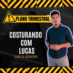 Imagem de capa para o Curso online COSTURANDO COM LUCAS PLANO TRIMESTRAL