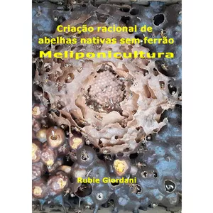 Imagem de capa para o Ebook Criação racional de abelhas nativas sem ferrão: Meliponicultura