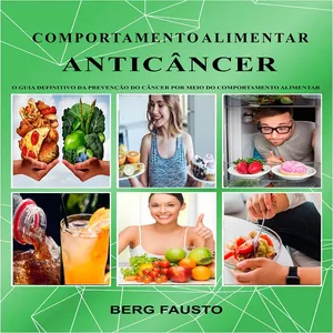 Imagem de capa para o Ebook Comportamento Alimentar Anticâncer