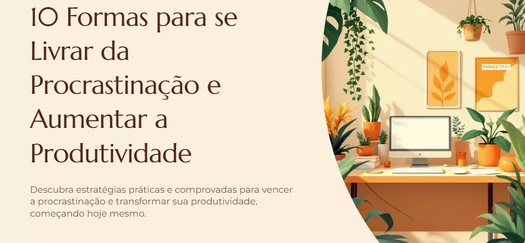 10 Formas para se Livrar da Procrastinação- High productivity. — imagem 2