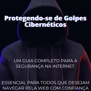 Imagem de capa para o Ebook Segurança na Internet - Protegendo-se de Golpes Cibernéticos