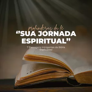 Imagem de capa para o Ebook "A Jornada da Compreensão: 7 Passagens Desafiadoras da Bíblia Exploradas!"