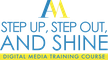 Step Up, Step Out, And Shine Digital Media Training Academy