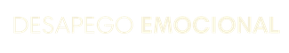 Desapego Emocional