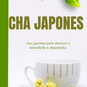 Imagem de capa para o Ebook cha japones para controlar a ansiedade e depressão