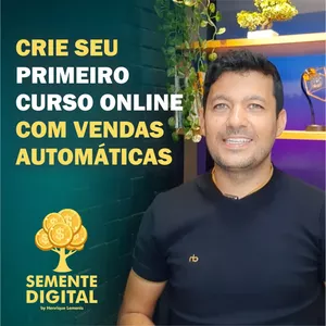 Imagem de capa para o Curso online Aprenda a criar seu próprio curso online (Método Semente Digital)