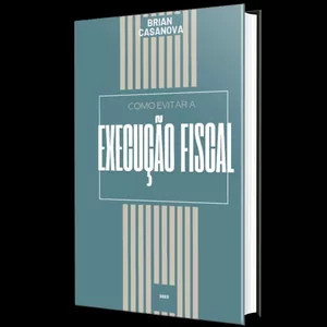 Imagem de capa para o Ebook Como Evitar a Execução Fiscal