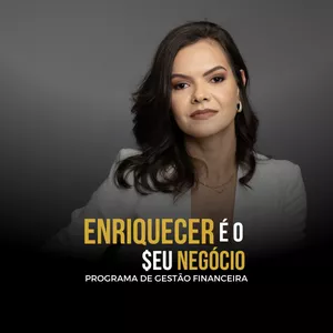 Imagem de capa para o Curso online Enriquecer é o $eu Negócio - Programa de Gestão Financeira 