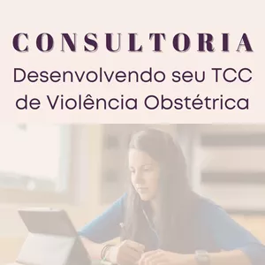 Imagem de capa para o Serviço online Consultoria para MONOGRAFIA de Violências Obstétrica do zero!