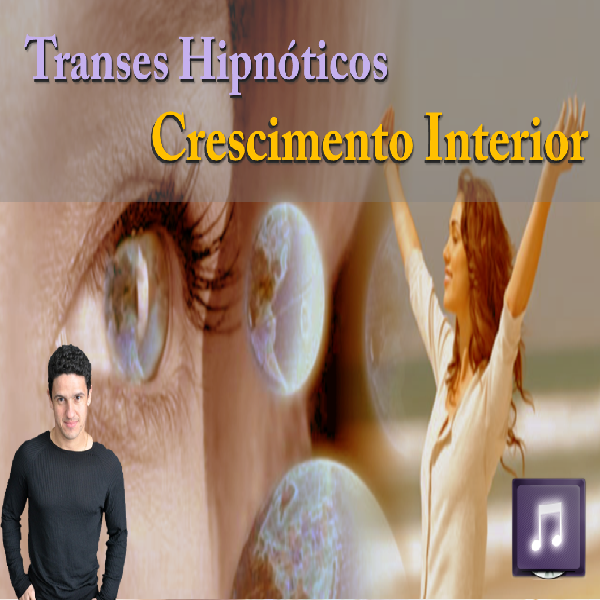 Imagem do curso Transes Hipnóticos - Crescimento Interior