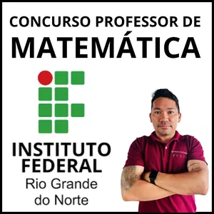 MATEMÁTICA PARA CONCURSO DO INSTITUTO FEDERAL 2025>