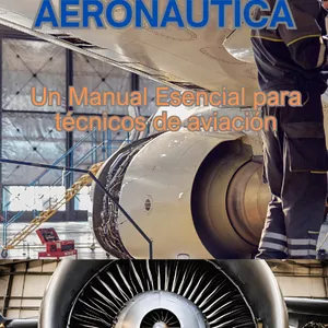 Imagen de portada para Ebook MECÁNICA AERONÁUTICA: Un Manual Esencial ara Técnicos de Aviación