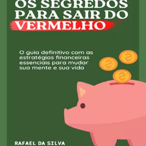Imagem de capa para o Ebook Os Segredos Para Sair do Vermelho