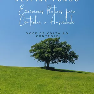 Imagem de capa para o Ebook Respire Fundo: Exercícios Práticos para Controlar a Ansiedade"
