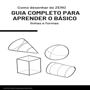 Imagem de capa para o Ebook COMO DESENHAR DO ZERO: GUIA COMPLETO PARA APRENDER O BÁSICO