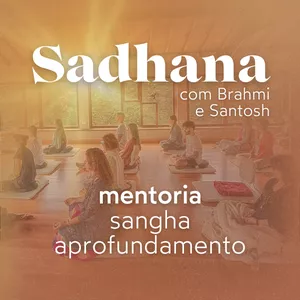 Imagem de capa para o Curso online SADHANA | mentoria, sangha e aprofundamento