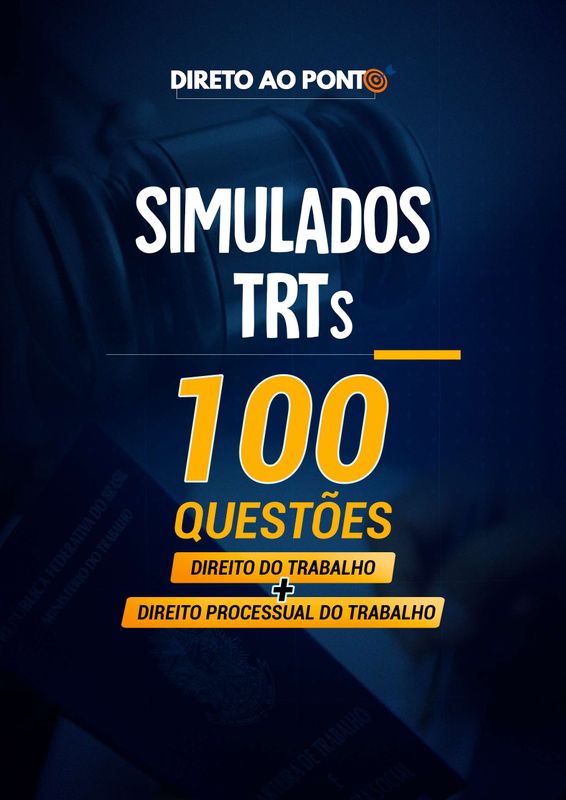 Teste Seus Conhecimentos Simulado Com 100 Questões E Direito Do Trabalho Direito Processual 4114