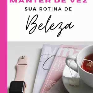 Imagem de capa para o Ebook EBOOK - 5 PASSOS PARA VOCÊ MANTER DE VEZ SUA ROTINA DE BELEZA