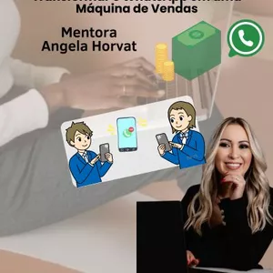 Como Aumentar Seu Faturamento e Transformar o WhatsApp em uma Máquina de Vendas por Dra. Angela Horvat