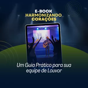 Imagem de capa para o Ebook Um Guia Prático Para Sua Equipe de Louvor
